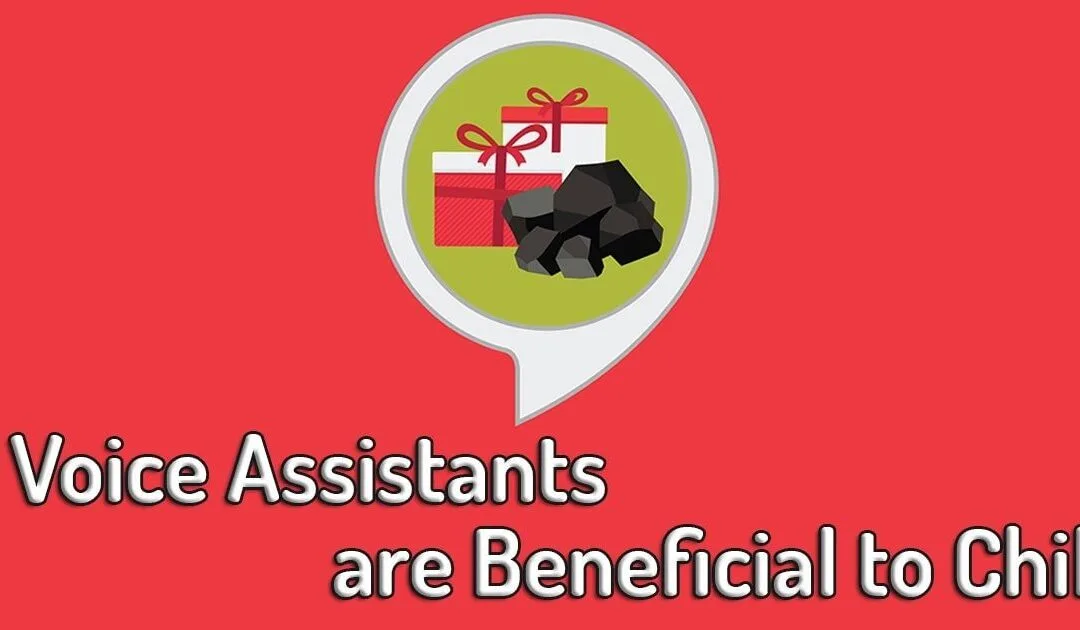 Why Voice Assistants are Beneficial to Children