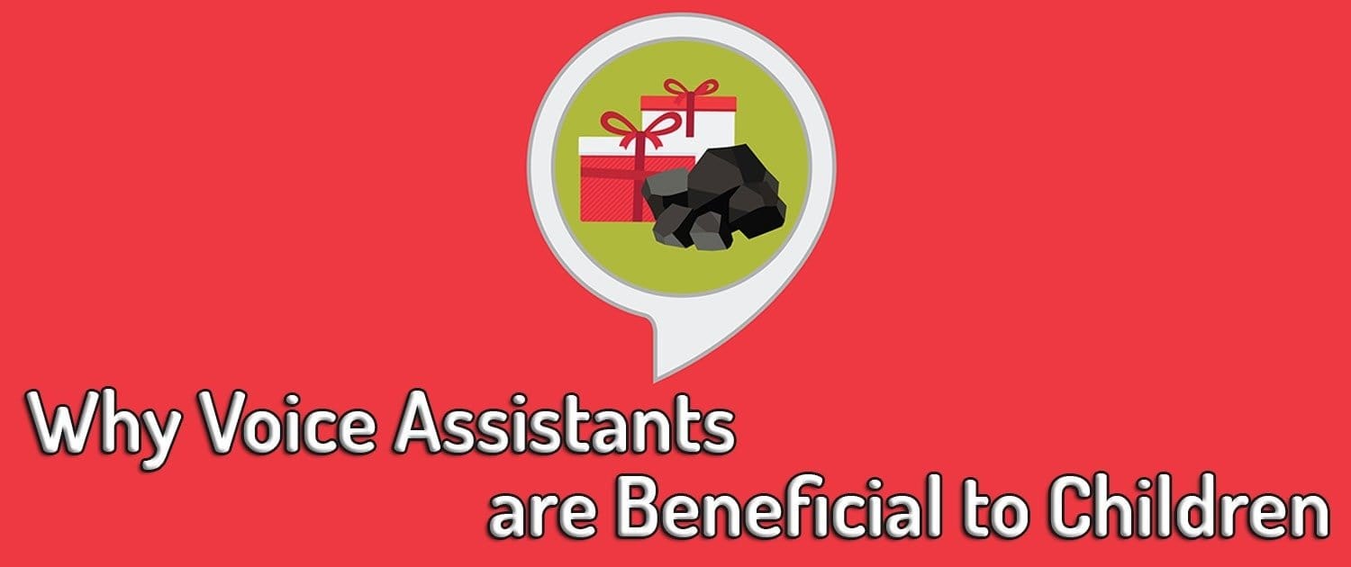 Why Voice Assistants Are Beneficial To Children 