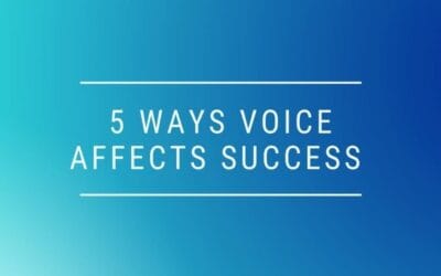 5 Ways Voice Affects Success
